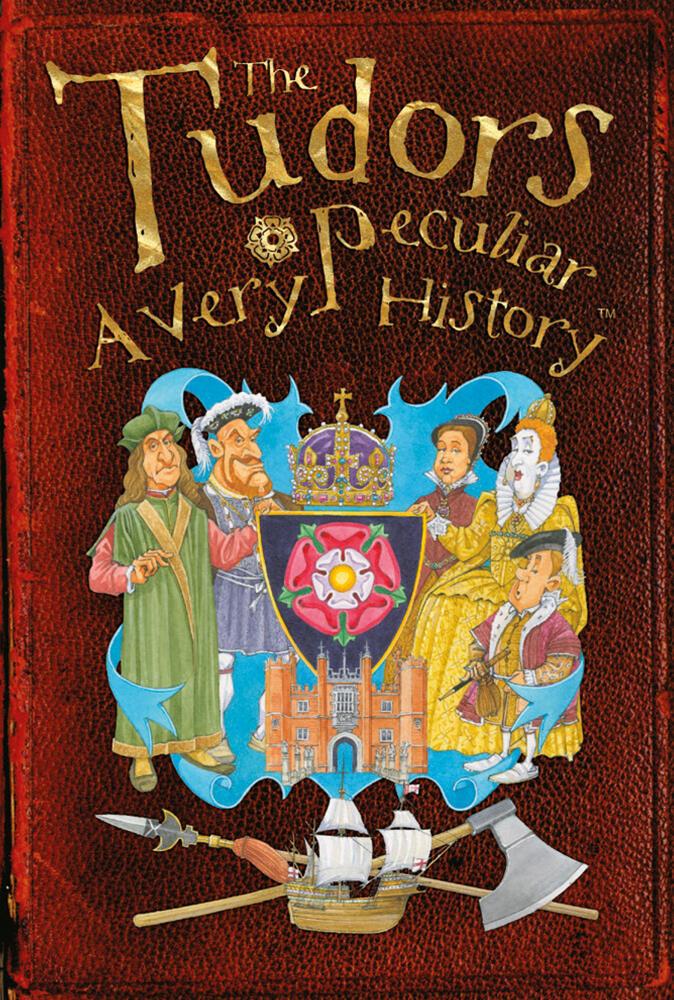 Vorderes Coverbild The Tudors: A Very Peculiar History(tm)