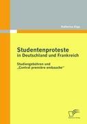Vorderes Coverbild Studentenproteste in Deutschland und Frankreich: Studiengebühren und "Contrat première embauche"