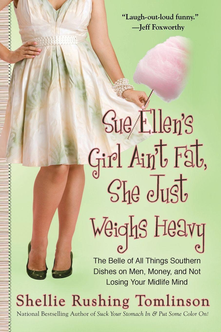 Vorderes Coverbild Sue Ellen's Girl Ain't Fat, She Just Weighs Heavy