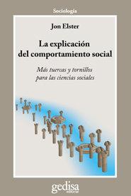 Vorderes Coverbild La explicación del comportamiento social : más tuercas y tornillos para las ciencias sociales