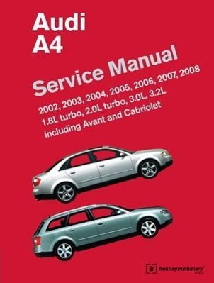 Vorderes Coverbild Audi A4 (B6, B7) Service Manual: 2002, 2003, 2004, 2005, 2006, 2007, 2008