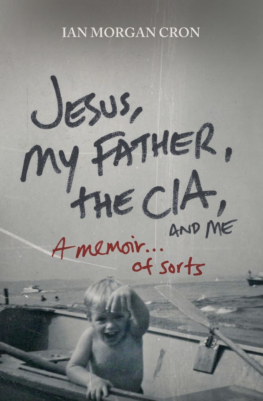 Vorderes Coverbild Jesus, My Father, the Cia, and Me