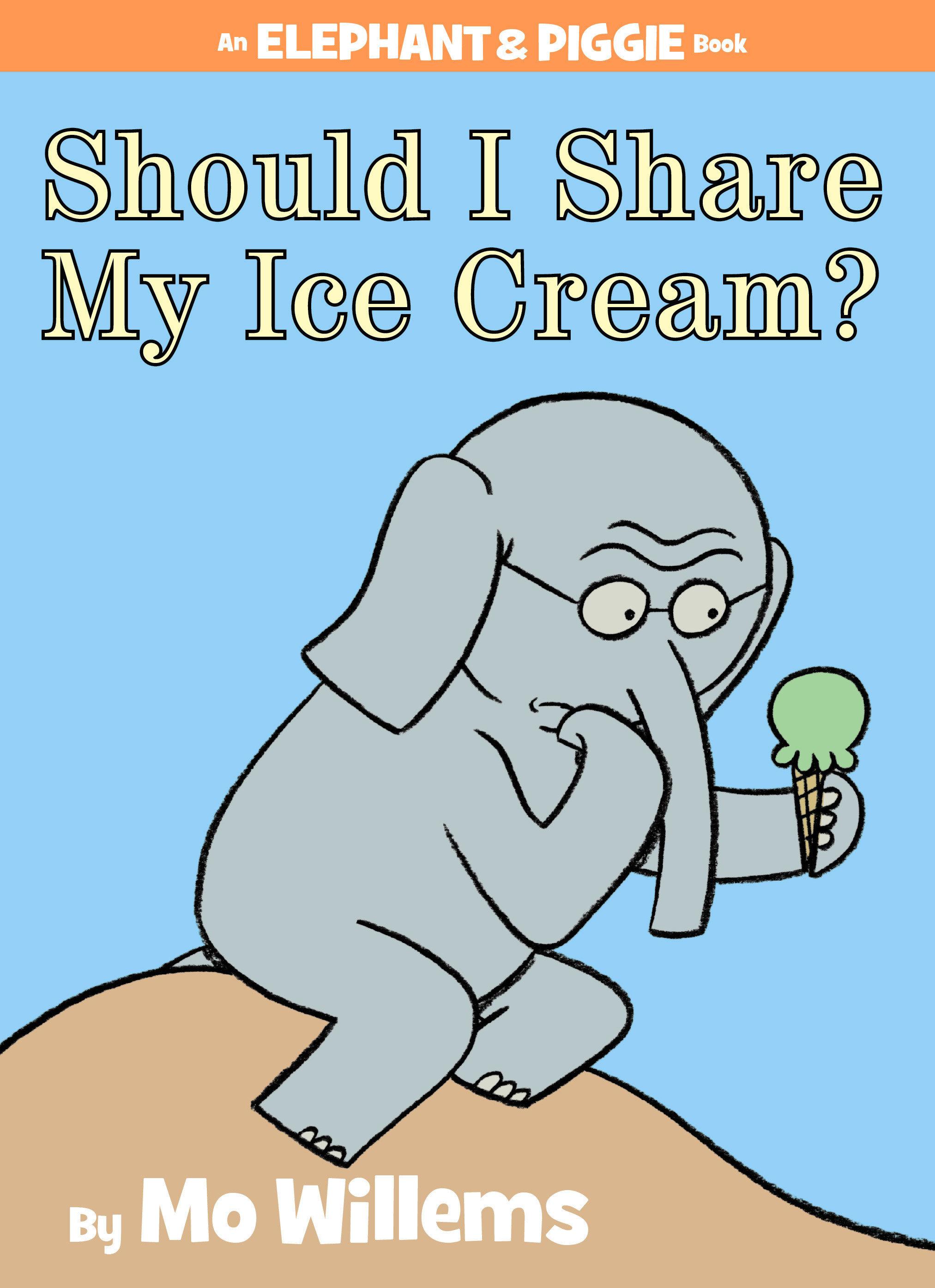 Vorderes Coverbild Should I Share My Ice Cream? an Elephant and Piggie Book
