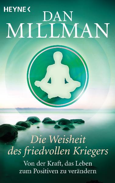 Vorderes Coverbild Die Weisheit des friedvollen Kriegers