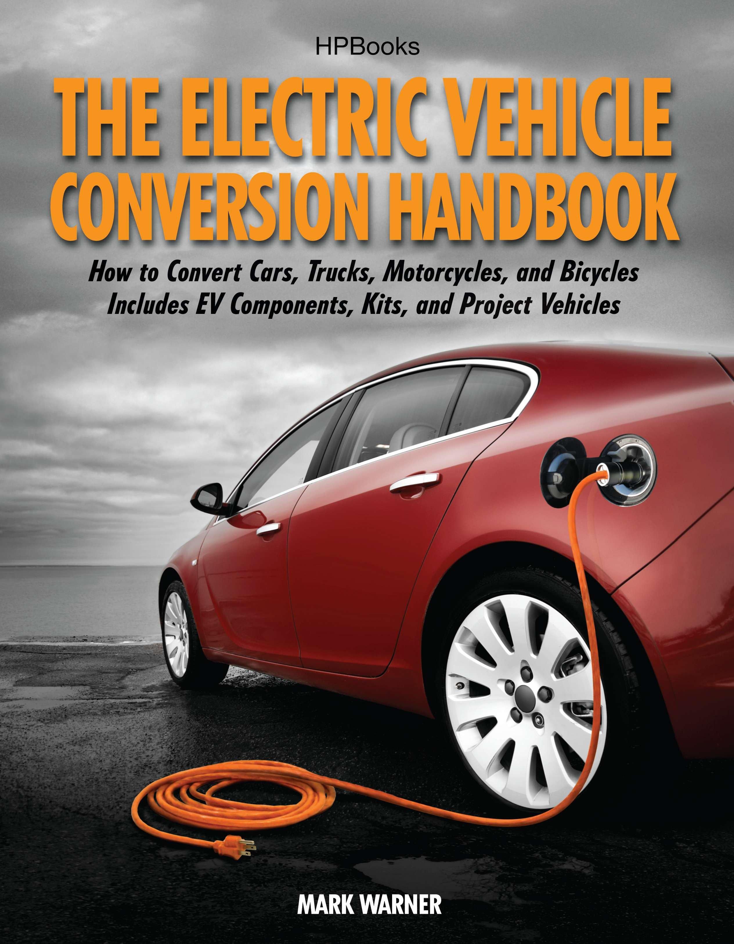 Vorderes Coverbild The Electric Vehicle Conversion Handbook