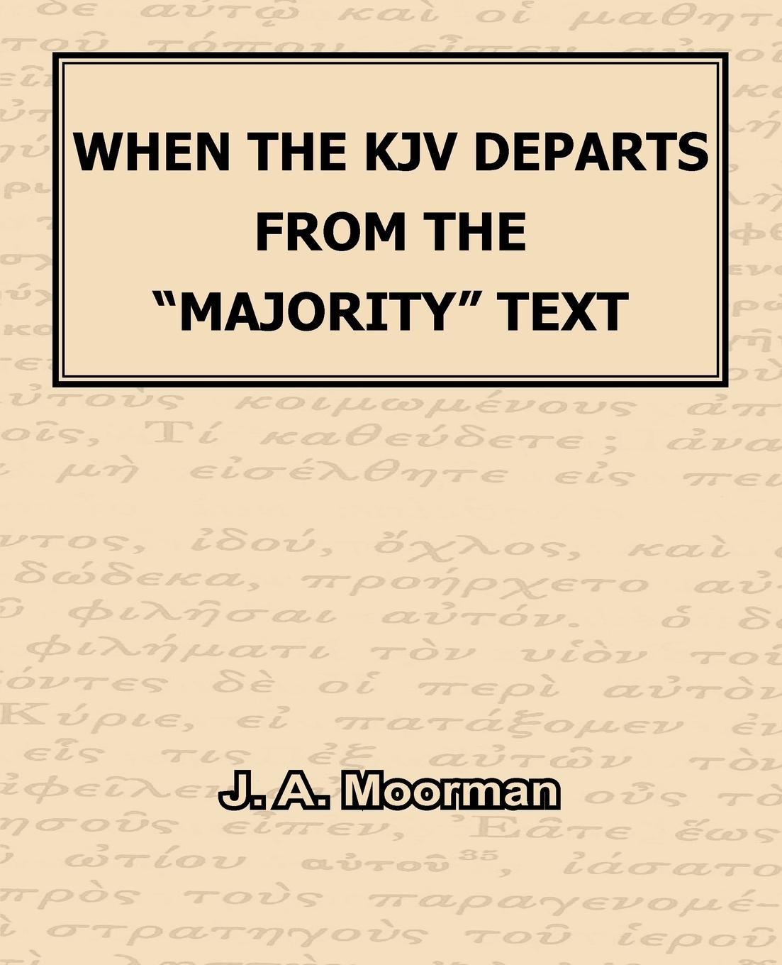 Vorderes Coverbild When The KJV Departs From The "Majority" Text