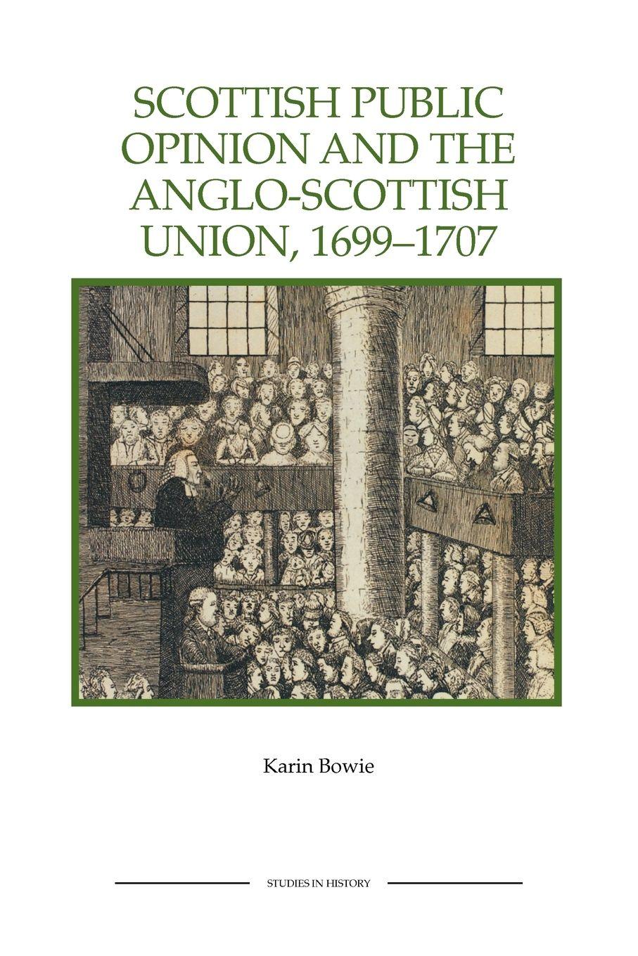 Vorderes Coverbild Scottish Public Opinion and the Anglo-Scottish Union, 1699-1707