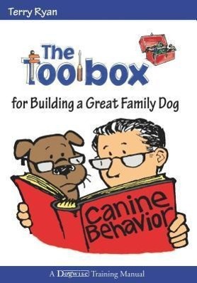Vorderes Coverbild The Toolbox for Building a Great Family Dog