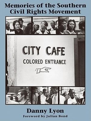Vorderes Coverbild Danny Lyon: Memories of the Southern Civil Rights Movement