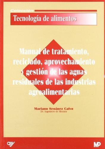 Vorderes Coverbild Manual de tratamiento, reciclado, aprovechamiento y gestión de las aguas residuales de las industrias agroalimentarias