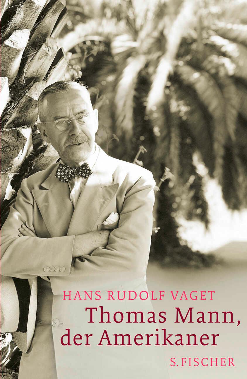 Vorderes Coverbild Thomas Mann, der Amerikaner