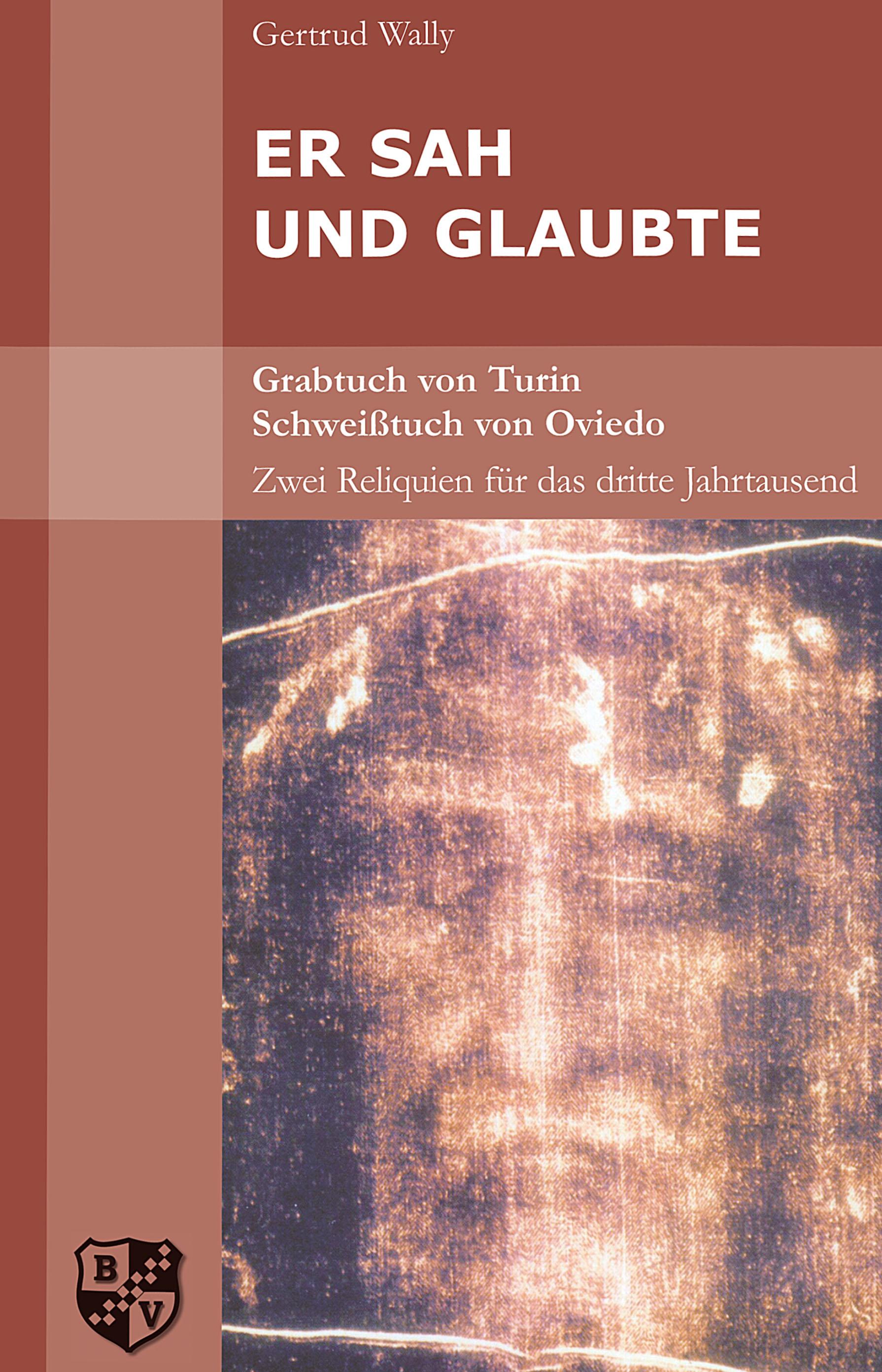 Vorderes Coverbild Er sah und glaubte. Grabtuch von Turin.