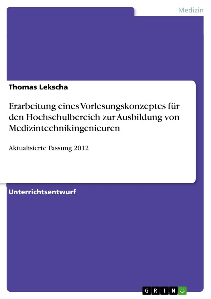 Vorderes Coverbild Erarbeitung eines Vorlesungskonzeptes für den Hochschulbereich zur Ausbildung von Medizintechnikingenieuren