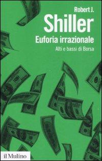 Vorderes Coverbild Euforia irrazionale. Alti e bassi di borsa