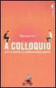 Vorderes Coverbild A colloquio. Tutte le mattine al Centro di salute mentale
