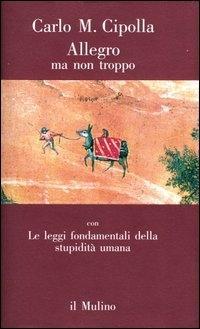 Vorderes Coverbild Allegro ma non troppo con Le leggi fondamentali della stupidità umana