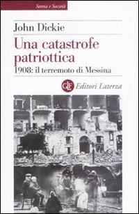 Vorderes Coverbild Una catastrofe patriottica. 1908: il terremoto di Messina