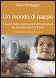 Vorderes Coverbild Un mondo di pappe. I saperi delle mamme nell'alimentazione del bambino da 0 a 6 anni