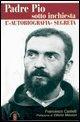 Vorderes Coverbild Padre Pio sotto inchiesta. L'autobiografia segreta