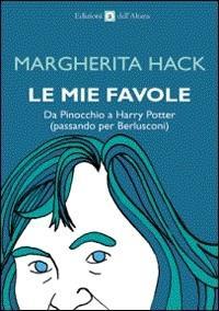 Vorderes Coverbild Le mie favole. Da Pinocchio a Harry Potter (passando per Berlusconi)
