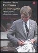 Vorderes Coverbild L' ultima campagna. Robert F. Kennedy e gli 82 giorni che ispirarono l'America