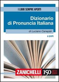 Vorderes Coverbild Il DIPI. Dizionario di pronuncia italiana