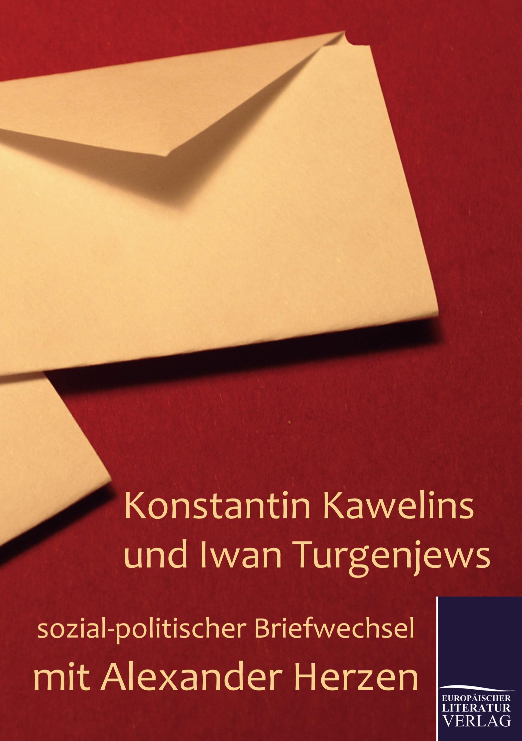 Vorderes Coverbild Konstantin Kawelins und Iwan Turgenjews sozial-politischer Briefwechsel mit Alexander Herzen