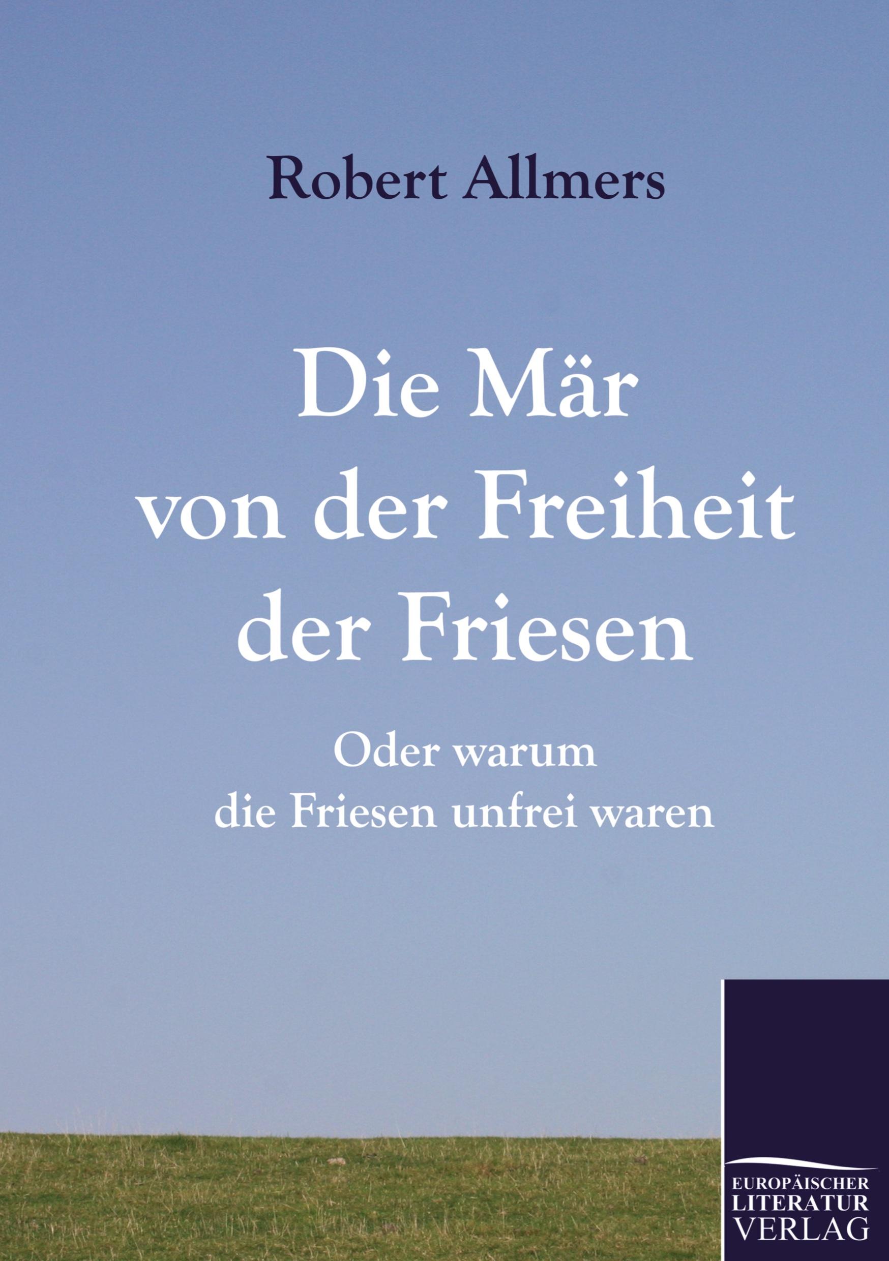 Vorderes Coverbild Die Mär von der Freiheit der Friesen