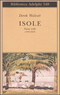 Vorderes Coverbild Isole. Poesie scelte (1948-2004). Testo inglese a fronte