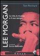 Vorderes Coverbild Lee Morgan. La vita, la musica e il suo tempo