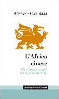 Vorderes Coverbild L' Africa cinese. Gli interessi asiatici nel continente nero