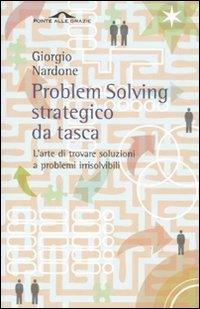 Vorderes Coverbild Problem solving strategico da tasca. L'arte di trovare soluzioni a problemi irrisolvibili