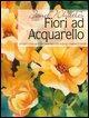 Vorderes Coverbild Fiori ad acquarello