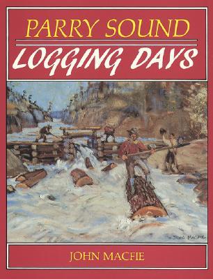 Vorderes Coverbild Parry Sound Logging Days