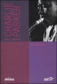 Vorderes Coverbild Charlie Parker. Vita e musica