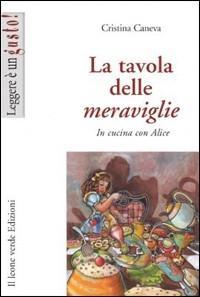 Vorderes Coverbild La tavola delle meraviglie. In cucina con Alice