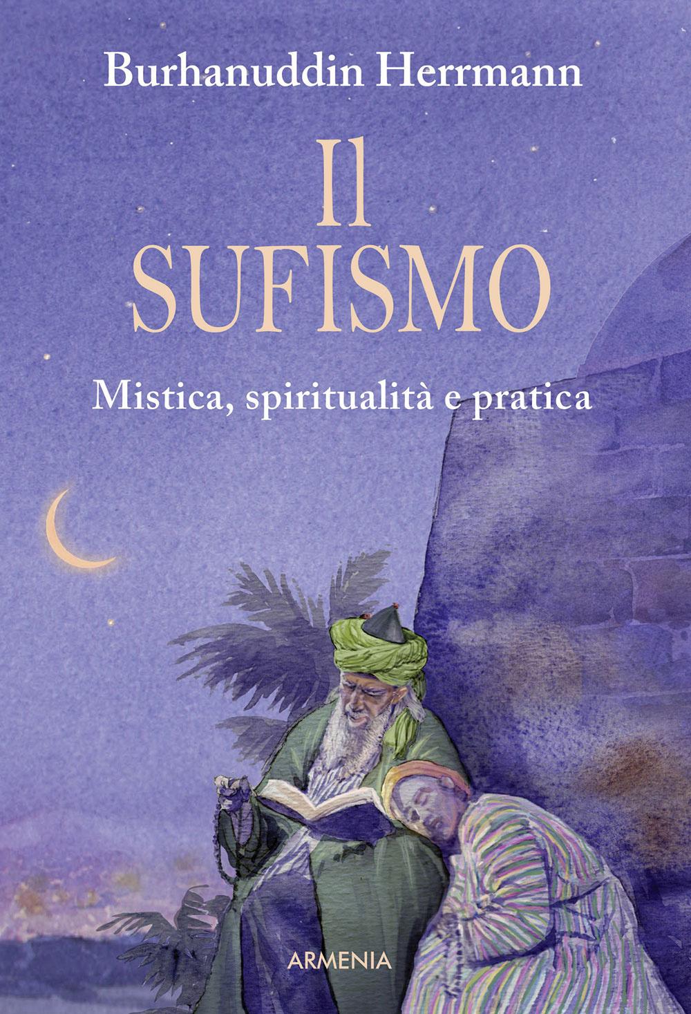 Vorderes Coverbild Il sufismo. Mistica, spiritualità e pratica