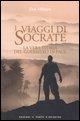 Vorderes Coverbild I viaggi di Socrate. La vera storia del guerriero di pace