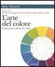 Vorderes Coverbild L' arte del colore. Guida pratica all'uso dei colori
