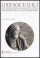 Vorderes Coverbild I presocratici. Testo greco a fronte