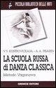 Vorderes Coverbild La scuola russa di danza classica. Metodo Vaganova