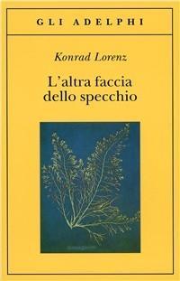 Vorderes Coverbild L' altra faccia dello specchio. Per una storia naturale della conoscenza
