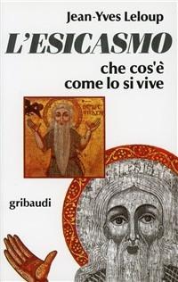 Vorderes Coverbild L' esicasmo. Che cos'è come lo si vive