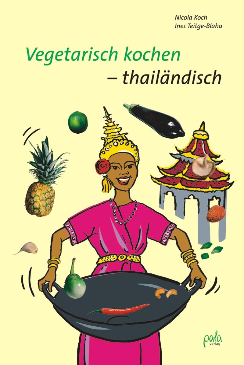 Vorderes Coverbild Vegetarisch kochen - thailändisch