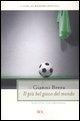 Vorderes Coverbild Il più bel gioco del mondo. Scritti di calcio (1949-1982)