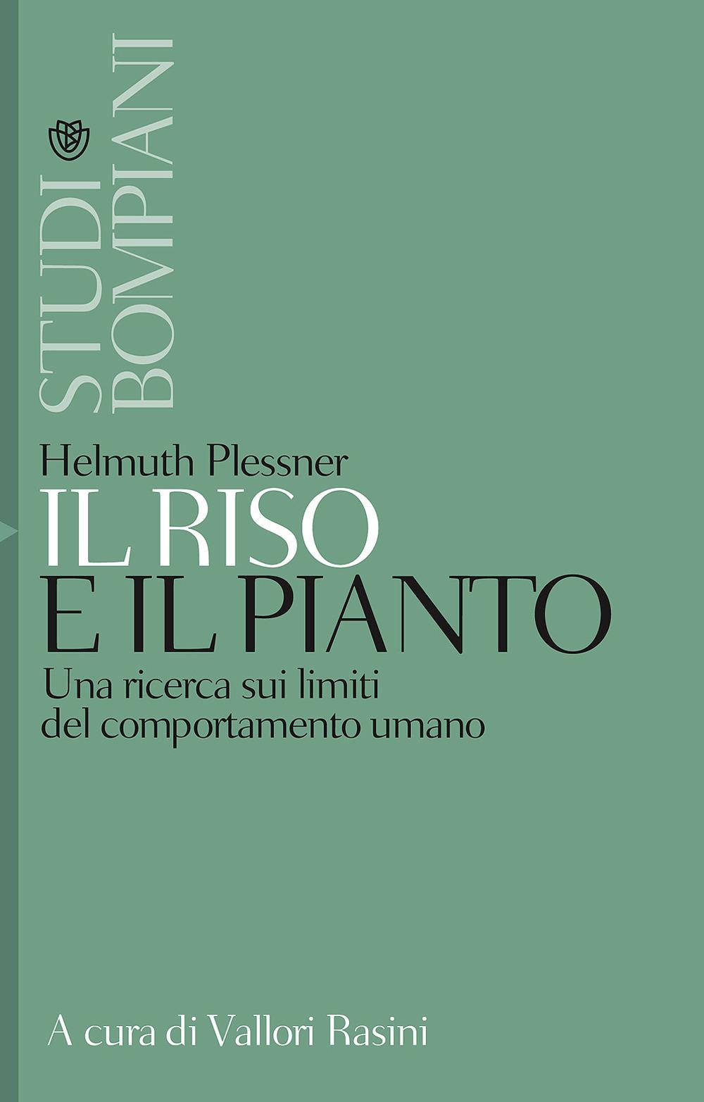 Vorderes Coverbild Il riso e il pianto. Una ricerca sui limiti del comportamento umano