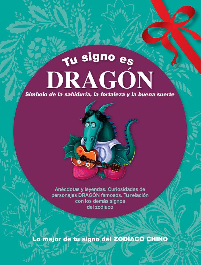 Vorderes Coverbild Tu signo es dragón : lo mejor de tu signo del zodíaco chino