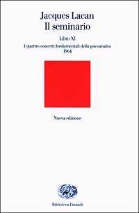 Vorderes Coverbild Il seminario. Libro XI. I quattro concetti fondamentali della psicoanalisi (1964)