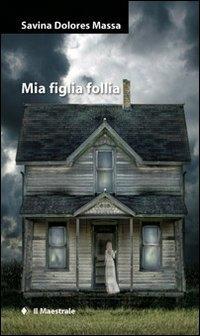 Vorderes Coverbild Mia figlia follia