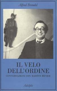 Vorderes Coverbild Il velo dell'ordine. Conversazioni con Martin Meyer